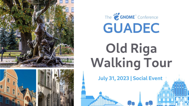 GUADEC Old Riga Walking Tour, July 31, 2023 | Social Event