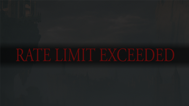 rate limit exceeded but as a dark souls you died meme