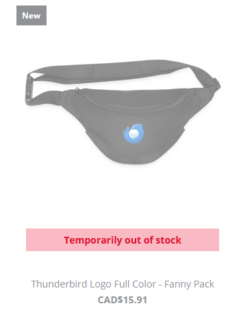 A picture of a black fanny pack with the new blue and white Thunderbird logo on the front. A "temporarily out of stock" red banner is below it, and the text "Thunderbird Logo Full Color - Fanny Pack, CAD$15.91" below that.