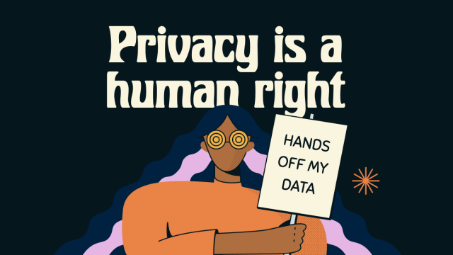 Memphis-style illustrated image of a person with spirals for eyes, holding a picket sign reading "HANDS OFF MY DATA". Above person's head in large text, " Privacy is a human right". Image from Tor Project.