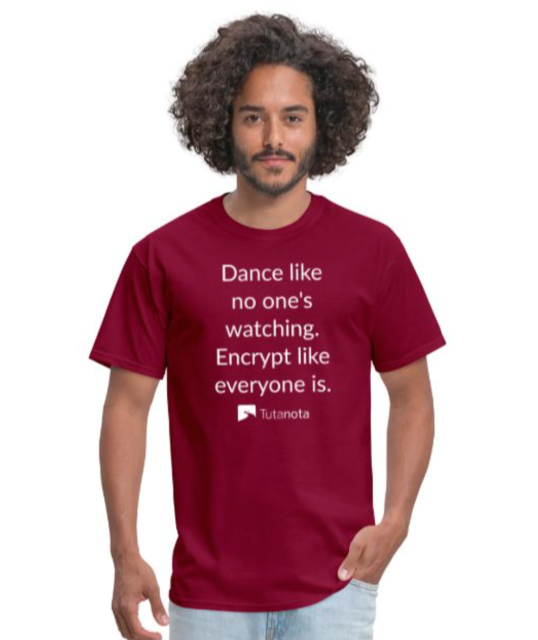 Man wearing a Tutanota t-shirt: Dance like no one's watching. Encrypt like everyone is.