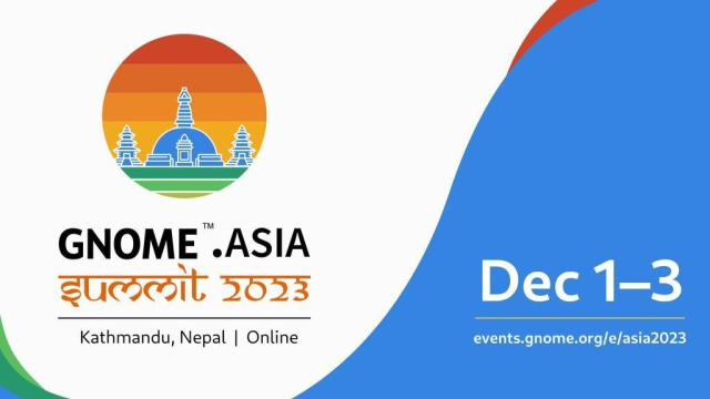 GNOME Asia Summit 2023 Kathmandu, Nepal and Online. Dec 1-3. events.gnome.org/e/asia2023