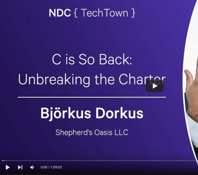 A screenshot showing a YouTube video loaded (but not playing) from NDC { TechTown } 2023. The title card reads

"C is So Back: Unbreaking the Charter"
"Björkus Dorkus"
"Shepherd's Oasis, LLC"