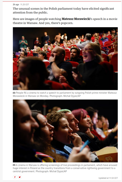 The unusual scenes in the Polish parliament today have elicited significant attention from the public.

Here are images of people watching Mateusz Morawiecki’s speech in a movie theatre in Warsaw. And yes, there’s popcorn.

People fill a cinema to watch a speech to parliament by outgoing Polish prime minister Mateusz Morawiecki in Warsaw on Monday. Photograph: Michał Dyjuk/AP
A cinema in Warsaw is offering screenings of live proceedings in parliament, which have aroused huge interest in Poland as the country transitions from a conservative rightwing government to a centrist government
 