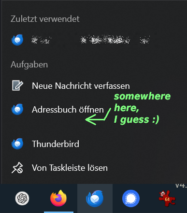 Screenshot des Thunderbird-Launcher-Kontextmenüs mit Pfeil unter die Liste "Neue Nachrichten" und "Adressbuch", sagend: "somewhere here, I guess!"