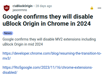 Screenshot of Reddit post:  @ r/uBlockOrigin - 28 days ago a - jasonrmns Google confirms they will disable uBlock Origin in Chrome in 2024
