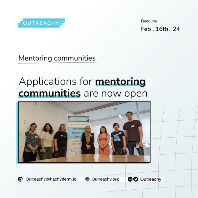 Applications for mentoring communities for the Outreachy May 2024 internship cohort are now open. 

Apply now!