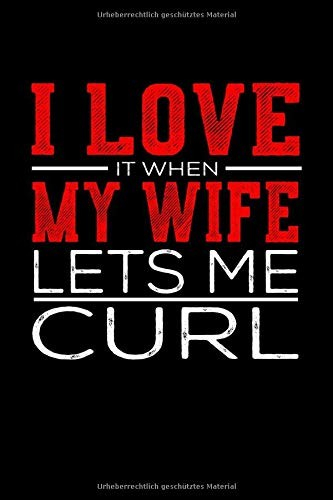 a book cover: "I LOVE it when MY WIFE lets me curl"