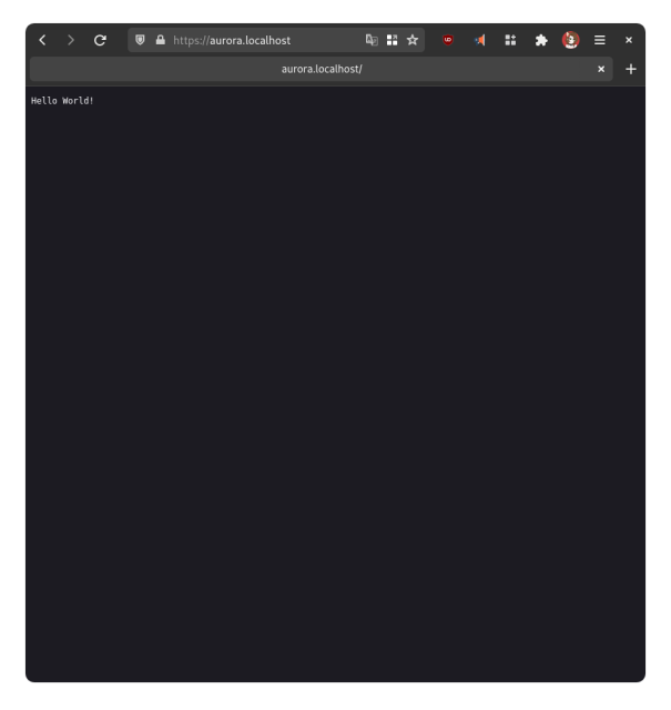 https connection to aurora.localhost, serving "Hello World!" in plaintext