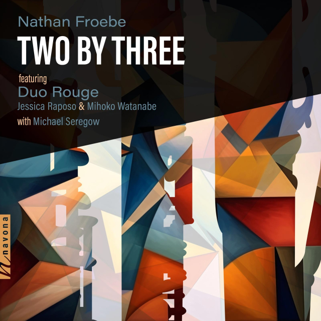 Cover of Nathan Froebe’s Navona Records album “Two by Three”, featuring a colorful graphic image of shapes suggesting stairs.