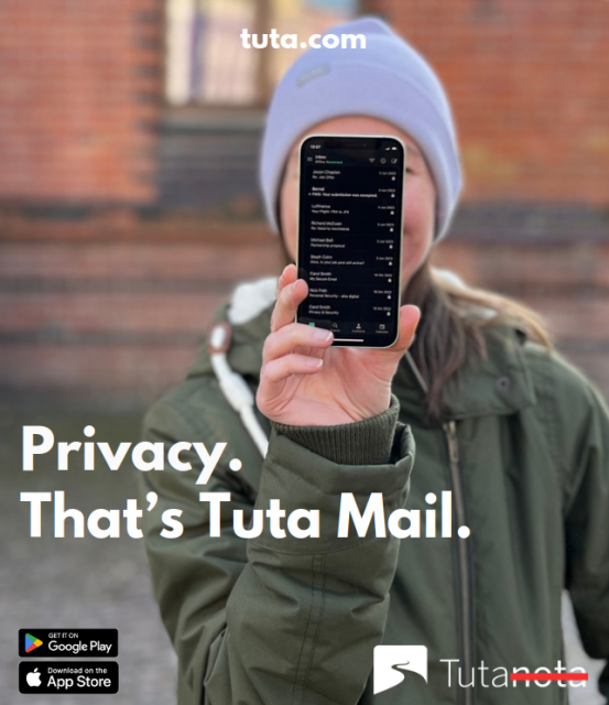 Woman holding a phone in front of the camera with the Tuta app on the screen.

Image text: Privacy.

That’s Tuta Mail.