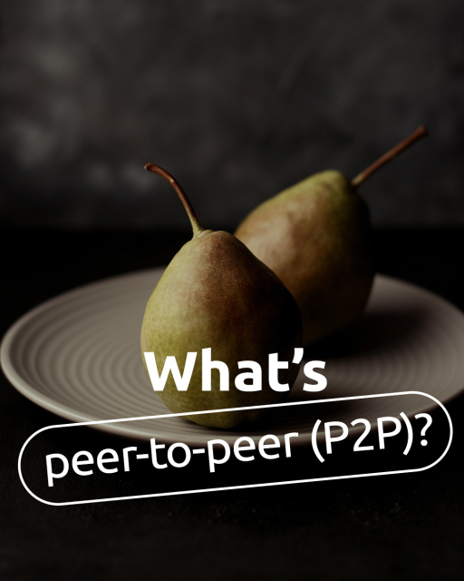 What's peer-to-peer (P2P)?