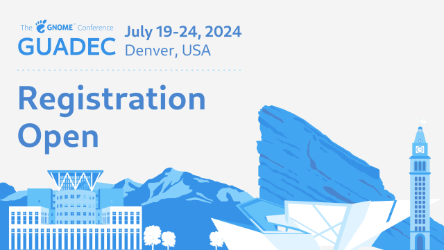 GUADEC July 19-24, 2024 in Denver, USA: Registration open