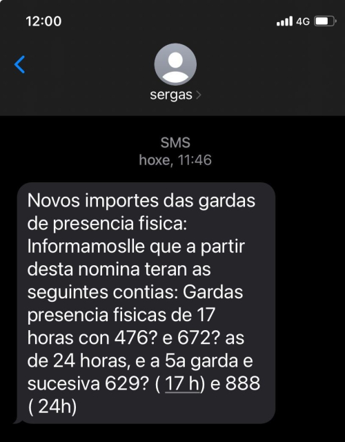 SMS co texto “Novos importes das gardas de presenza física: informámoslle que a partir desta nómina terán as seguintes contías: Gardas presencia física de 17 horas con 476€ e 672€ as de 24 horas, e a quinta garda sucesiva 629€ (17h) e 888€ (24h)”
