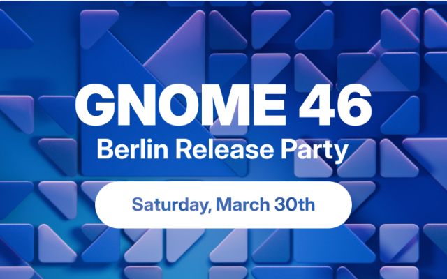 Sharepic with the text "GNOME 46 Release Party, Saturday March 30th" in white text on a GNOME wallpaper background.