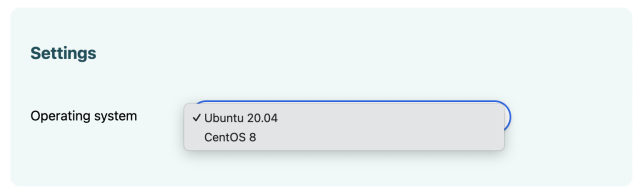 Settings

Operating system 

Ubuntu 20.04
CentOS 8