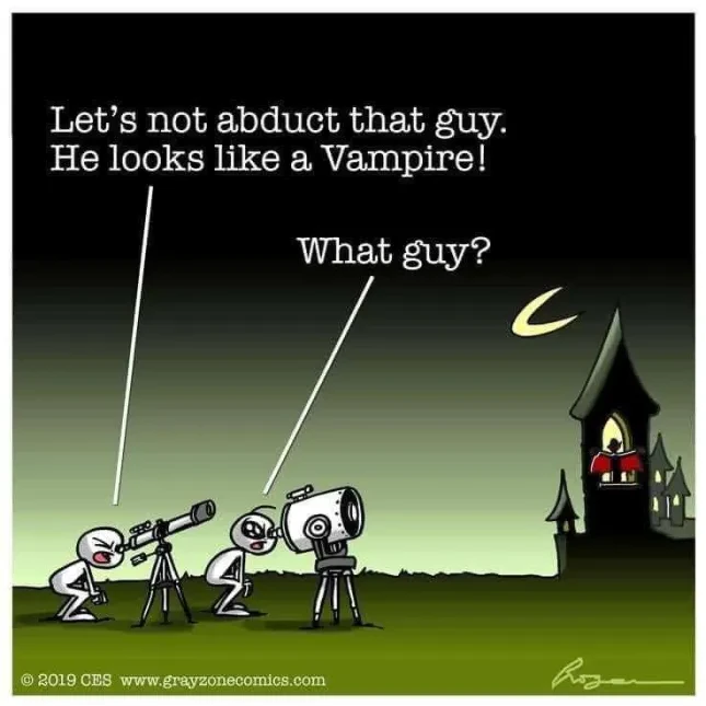 Two space aliens looking through telescopes at a vampire standing in the window of a distant castle at night.

The first alien is looking through a direct refraction telescope and says, "Let's not abduct that guy. He looks like a Vampire!"

The second alien is looking through a reflector telescope and asks, "What guy?"