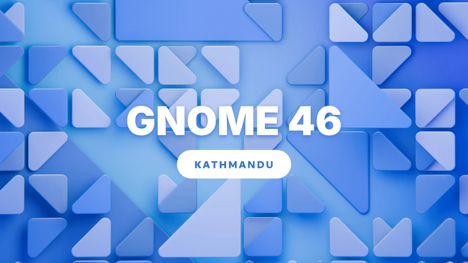 GNOME 46 banner