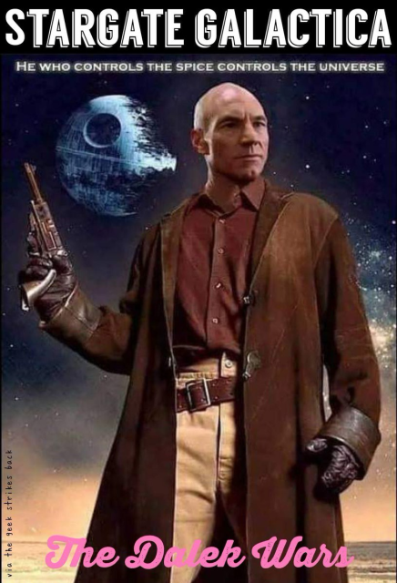 Book in the series "Stargate Galactica: He who controls the spice controls the universe" with title "The Dalek Wars."

Cover features an image of Sir Patrick Stewart wearing a space cowboy outfit holding a steampunk pistol.

The unfinished Deathstar hangs in the night sky over Sir Patrick's right shoulder.