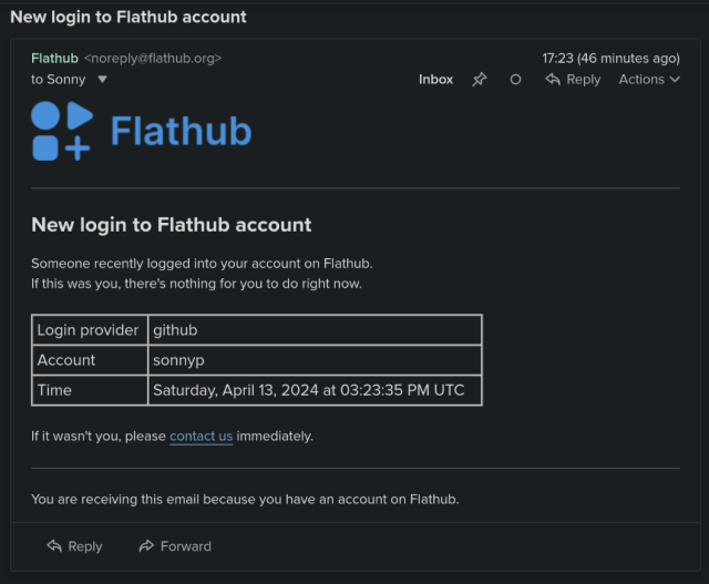 A screenshot of an email I received from Flathub

It's an alert email to let me know there was a new login on my Flathub account.
