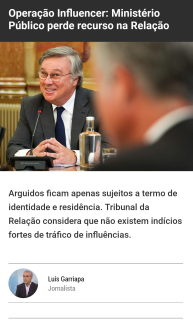 Notícia SIC Notícias 

"Operações Influencer: Ministério Público perde recurso na Relação"