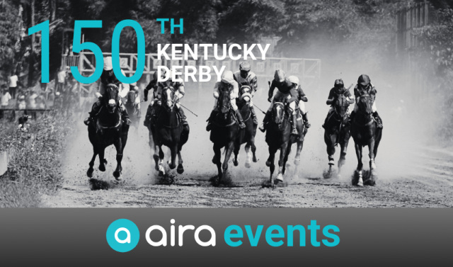 Event poster titled "150th Kentucky Derby" with a black and white background of 5 jockeys horse racing. The Aira Events logo is displayed across the bottom. 