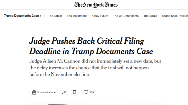 NY Times headline:

Judge Pushes Back Critical Filing Deadline in Trump Documents Case

Judge Aileen M. Cannon did not immediately set a new date, but the delay increases the chance that the trial will not happen before the November election.