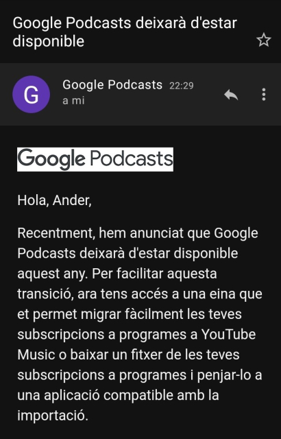 Correu de Google Podcasts on s'avisa del tancament de la plataforma durant aquest any.