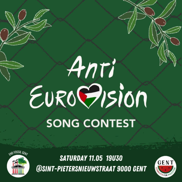 Een visual met de tekst: "Anti-Eurovision song contest, zaterdag 11 mei om 19u30 in de Sint-Pietersnieuwstraat Gent"