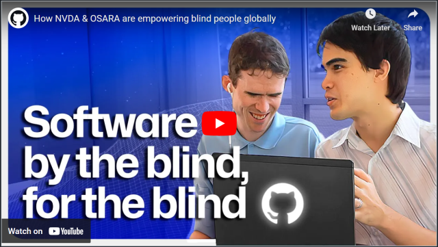 Screenshot from the video "How NVDA & OSARA are empowering blind people globally.  Mick and Jamie are in front of a laptop with the GitHub logo on the back and the text "Software by the blind, for the blind" in front.  The background is blue and there is a YouTube logo in the centre.