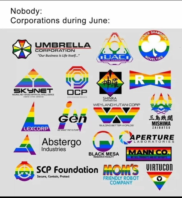 Logos from various evil sci-fi companies, such as Umbrella, Skynet, Aperture, Weyland-Yutani, etc. All of them have had rainbow coloring applied.