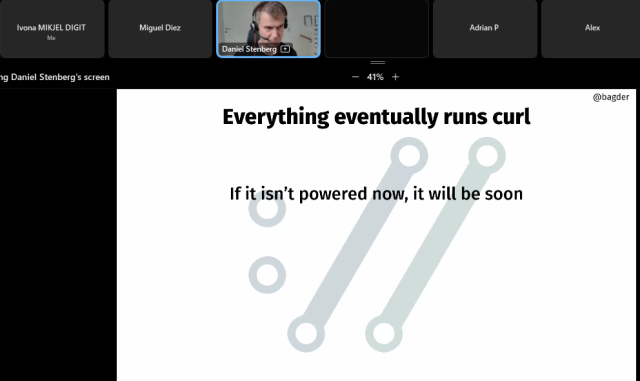 Screenshot from Daniel Stenberg presenting at OSSpresso session. The text says: Everything eventually runs curl. If it isn't powered now, it will be soon.