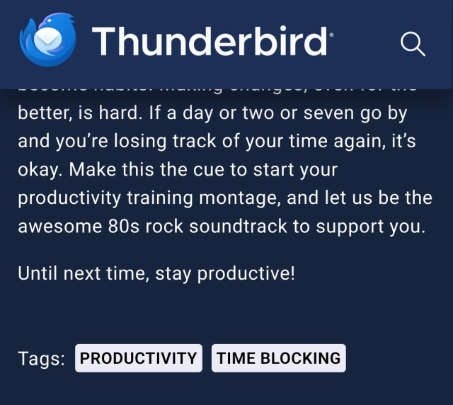 Screenshot from Thunderbird Blog proposing to do effective work while listening to 80' rock soundtracks.

https://blog.thunderbird.net/2024/05/maximize-your-day-time-blocking-with-thunderbird/