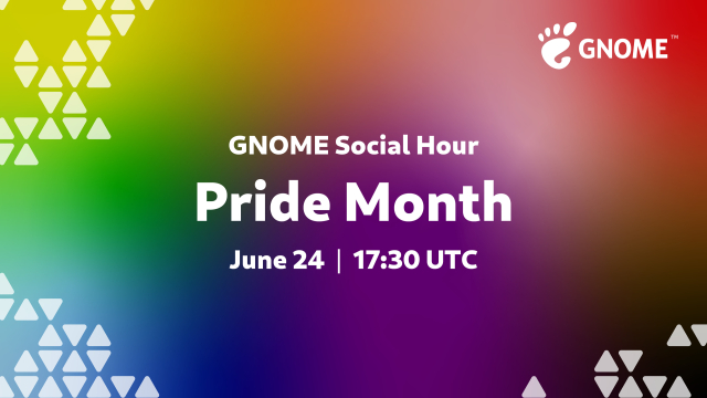 GNOME Social Hour: Pride Month! June 24, 17:30 UTC
