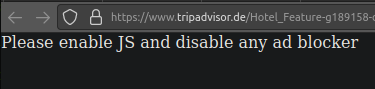 TripAdvisor lässt sich jetzt nicht mehr mit aktivem Ad-Blocker besuchen. Trotz aktiviertem Javascript erhält man den Hinweis: "Please enable JS and disable any ad blocker". Nein, Danke – und Tschüß auch!