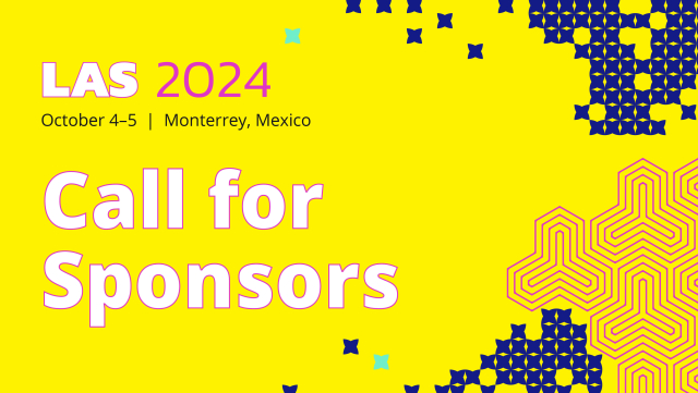 LAS 2024, Oct 4-5, Monterrey, Mexico: Call for Sponsors