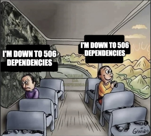a bus, two guys sitting in it. the left guy wears purple, is looking at a wall, and is frowning.

the right guy is wearing orange, taking a picture of what he sees out the window, which is a beautiful mountain landscape. he smiles.

They both say "i'm down to 506 dependencies"