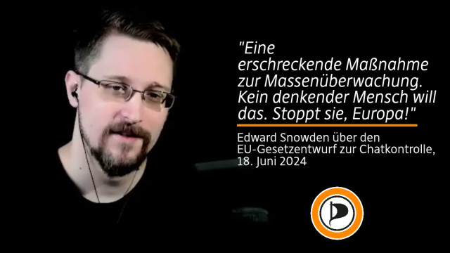 Foto von Edward Snowden mit dem Zitat: "Eine erschreckende Maßnahme zur Massenüberwachung. Kein denkender Mensch will das. Stoppt sie, Europa!" Edward Snowden über den EU-Gesetzentwurf zur Chatkontrolle, 
18. Juni 2024