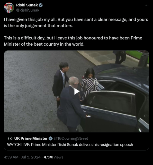 Rishi Sunak post: I have given this job my all. But you have sent a clear message, and yours is the only judgement that matters. This is a difficult day, but | leave this job honoured to have been Prime Minister of the best country in the world. 