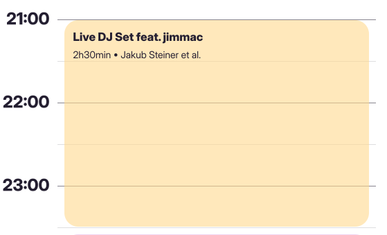 A screenshot of a portion of the schedule

It shows a "Live DJ Set feat. jimmac" at 21:00 (CEST) on Saturday

2h30min . Jakub Steiner et al.