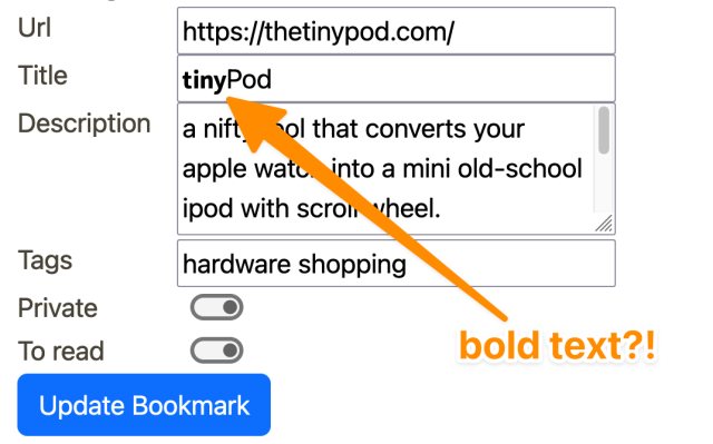 annotated bookmark editing form with an arrow pointing to the title field which says tinyPod in it. However, the "tiny" in tinyPod is bolded while "Pod" is not.