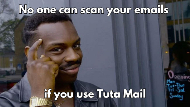 Meme saying no one can scan your emails if you use Tuta Mail. 