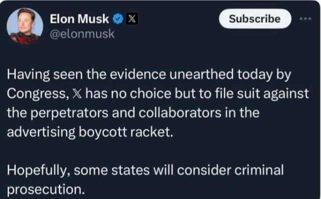 @elonmusk  Having seen the evidence unearthed today by Congress, X has no choice but to file suit against the perpetrators and collaborators in the advertising boycott racket. Hopefully, some states will consider criminal prosecution. 