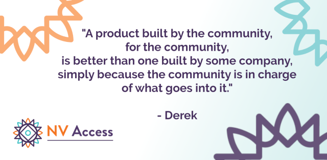 Text reads "A product built by the community, for the community, is better than one built by some company, simply because the community is in charge of what goes into it." - Derek."  Text is purple on white background with NVDA logo and sunburst designs around edges.