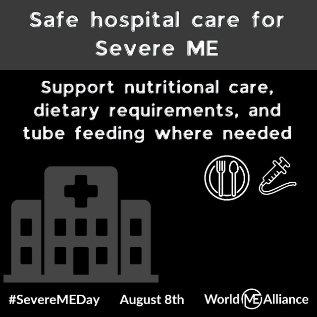 A fork and spoon on a plate. A syringe with a tube into it. Text reads: Support nutritional care, dietary requirements and tube feeding where required. #SevereMEDay August 8th. World ME Alliance.