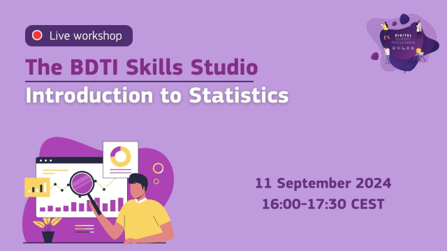 Graphic of a person interpreting graphs. The text says: BDTI Skills Studio, Introduction to Statistics, 11 September 2024, 16:00-17:30 CEST