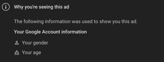 Google saying they're showing me this ad because of my google account information including gender and age.