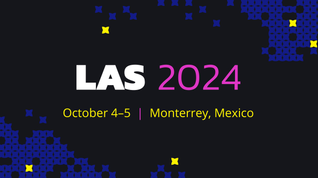 LAS 2024 Oc 4-5 in Monterrey, Mexico