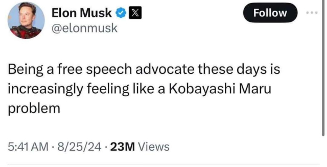 Tweet by Elon Musk: "Being a free speech advocate these days is increasingly feeling like Ə Kobayashi Maru problem"