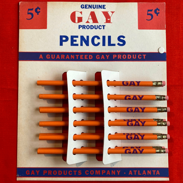 Vintage package of pencils. Each pencil has the word "gay" printed on it in large letters. The package text reads: "Genuine Gay Product – Pencils – A Guaranteed Gay Product – Gay Products Company – Atlanta"